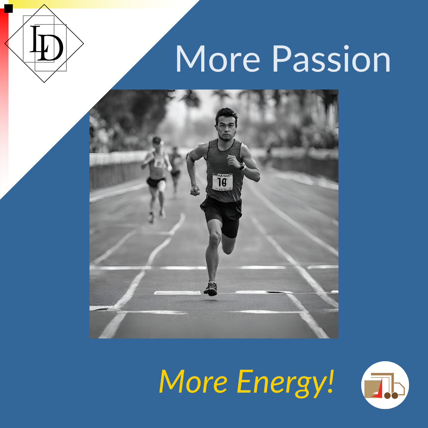 Title - more passion, more energy.  Picture of man running a race.